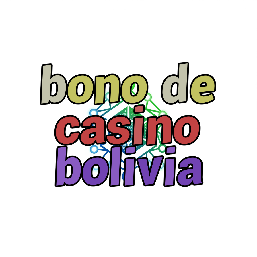 bono de casino bolivia